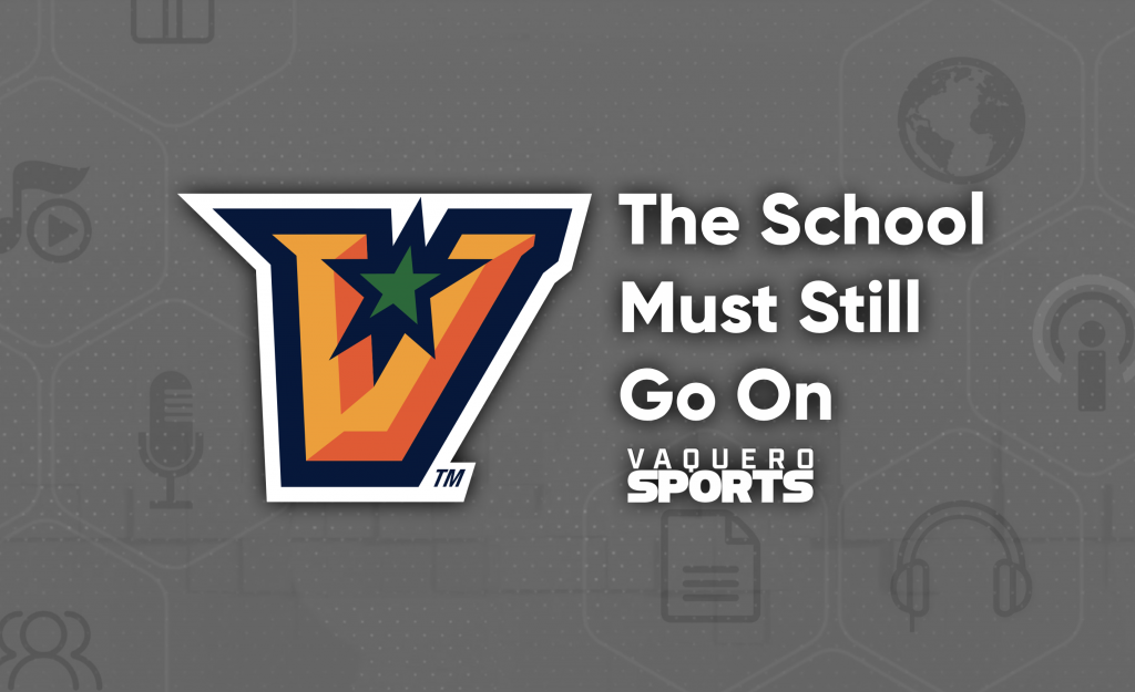 Vaquero Sports: The School Must Still Go On